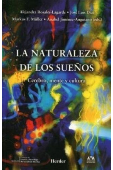 La naturaleza de los sueños.Cerebro, mente y cultura