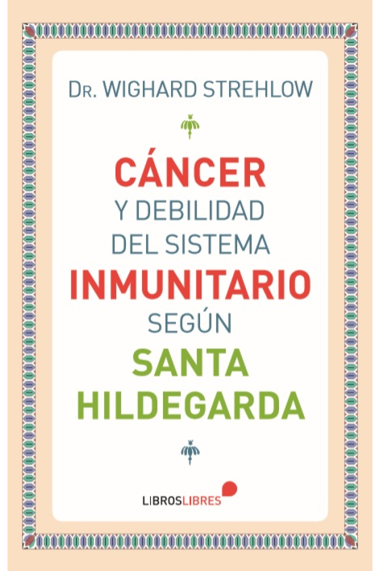 Cáncer y debilidad del sistema inmunitario según Santa Hildegarda