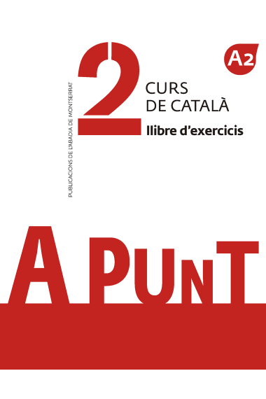 A punt 2. Curs de català. Llibre d'exercicis.