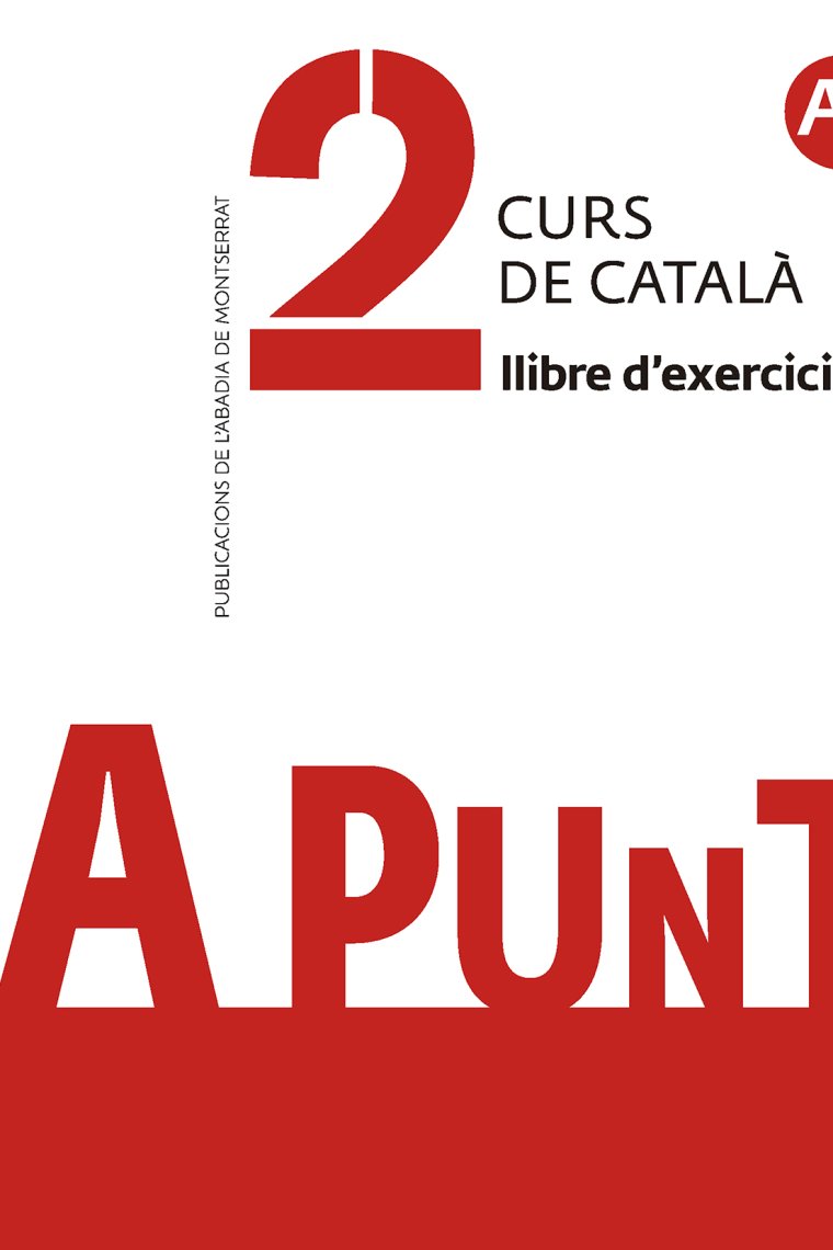 A punt 2. Curs de català. Llibre d'exercicis.