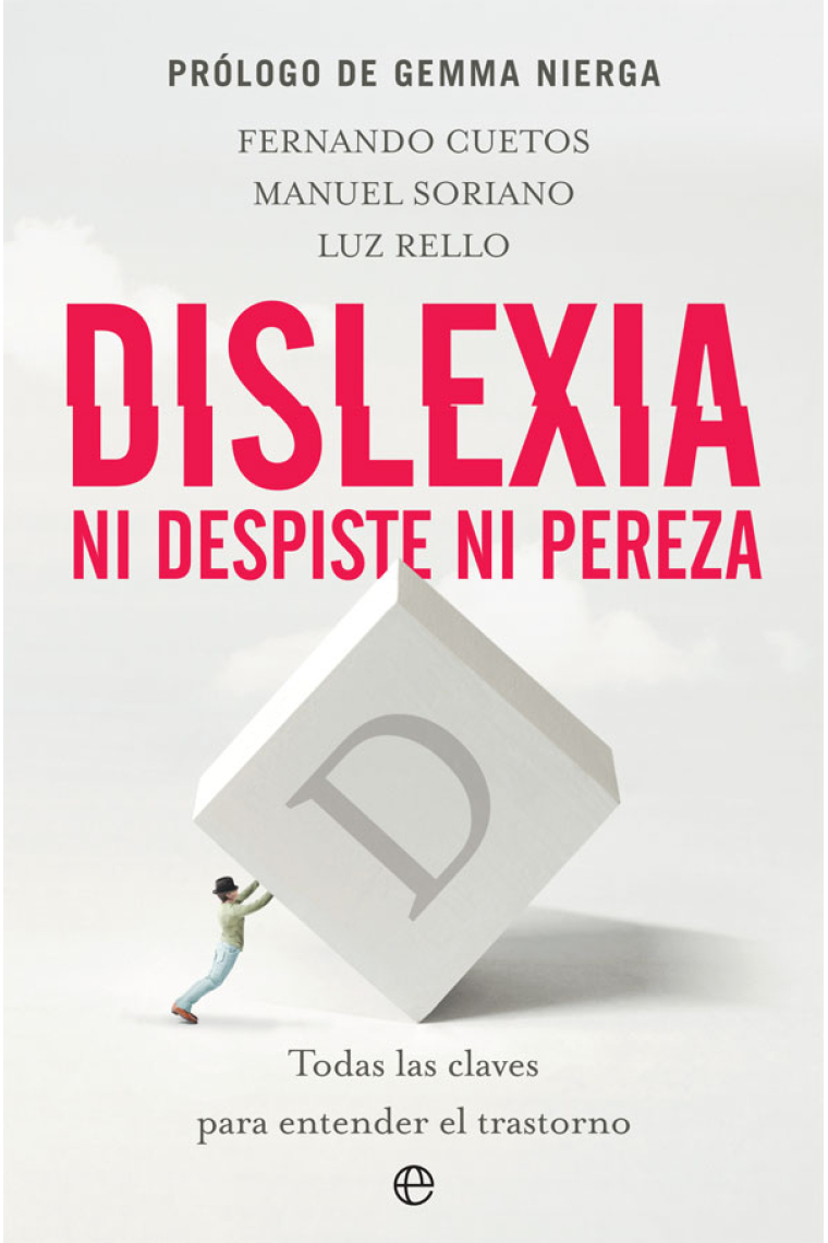 Dislexia. Ni despiste ni pereza. Todas las claves para entender el trastorno