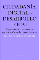 Ciudadanía digital y desarrollo local. Experiencias y procesos de participación en la Unión Europea