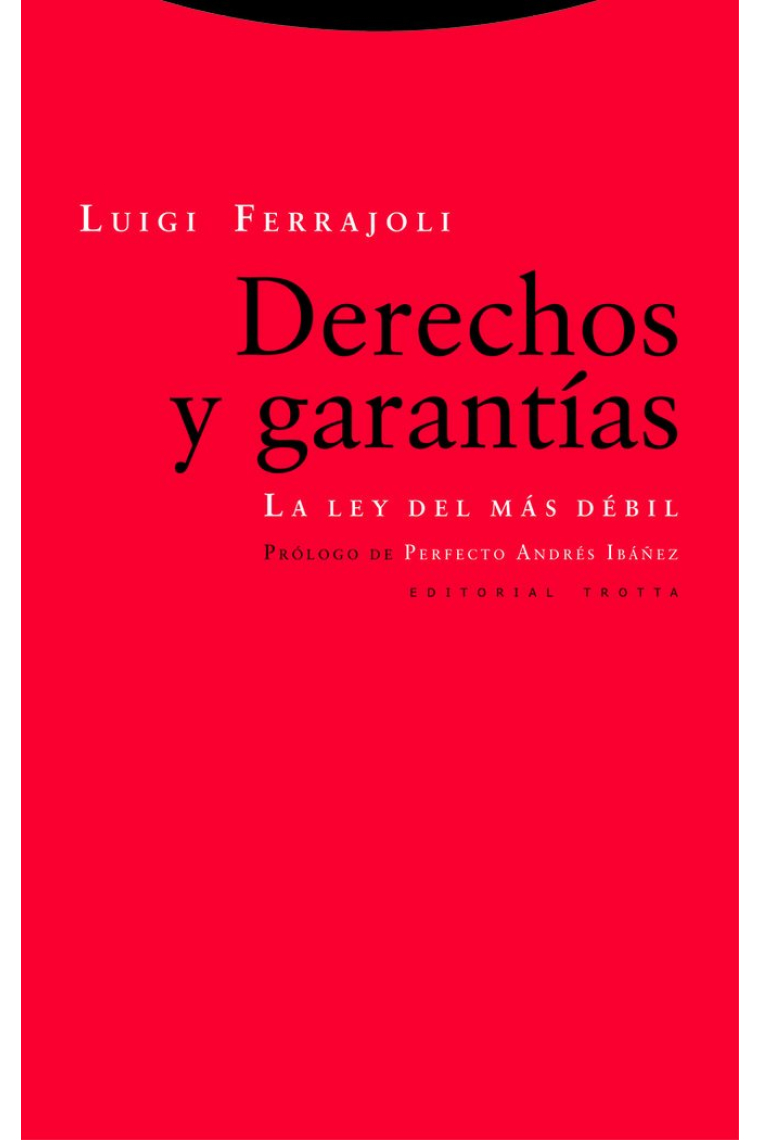 Derechos y garantías: la ley del más débil (Nueva edición)