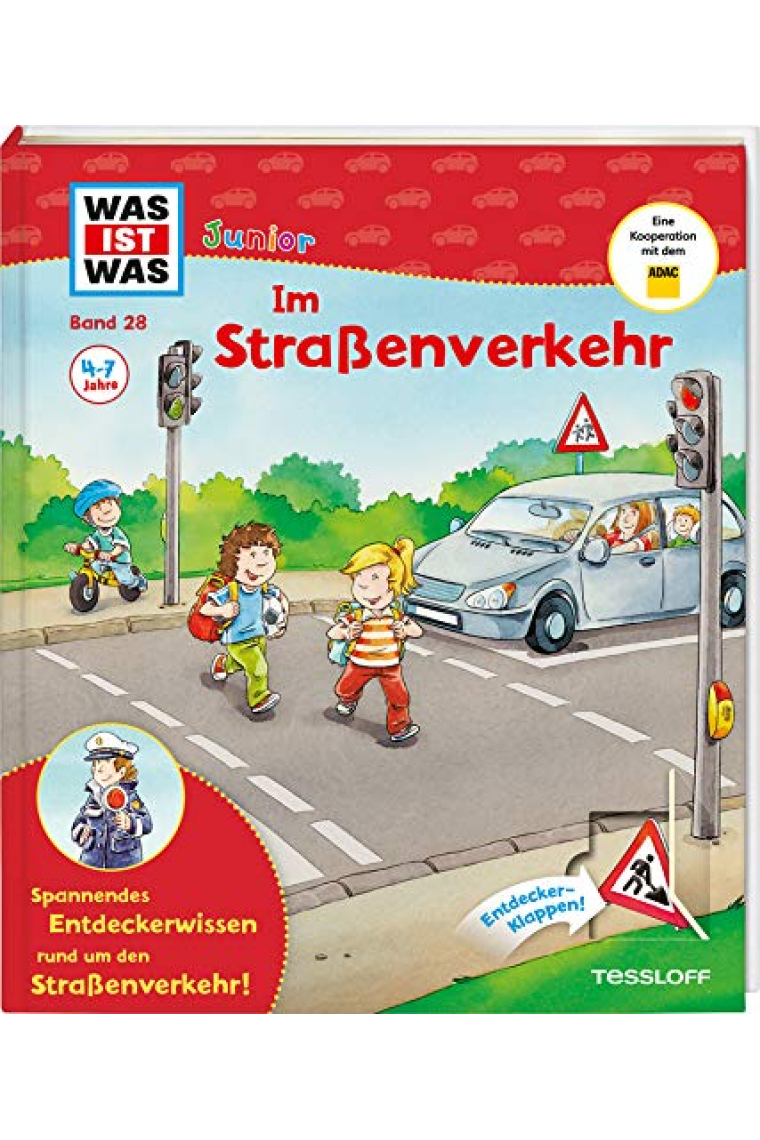 WAS IST WAS Junior Band 28. Im Straßenverkehr: Warum gibt es Verkehrsregeln? Wie komme ich auf die andere Straßenseite? Wie wird man im Dunkeln gesehen?