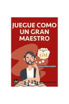 Juegue como un gran maestro