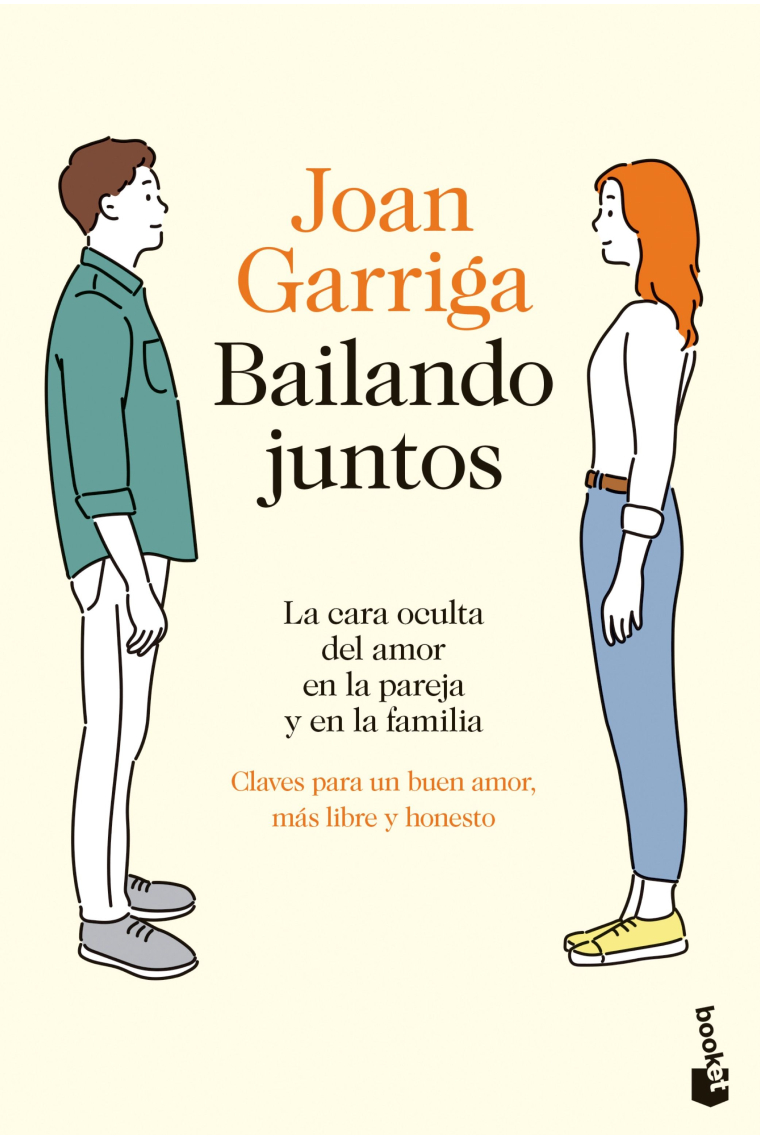 Bailando juntos. La cara oculta del amor en la pareja y en la familia. Claves para un buen amor, más libre y honesto