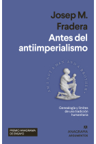 Antes del antiimperialismo (Premio Anagrama de Ensayo 2022)