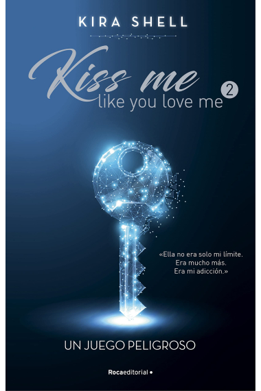 Un juego peligroso (Kiss me like you love me 2)