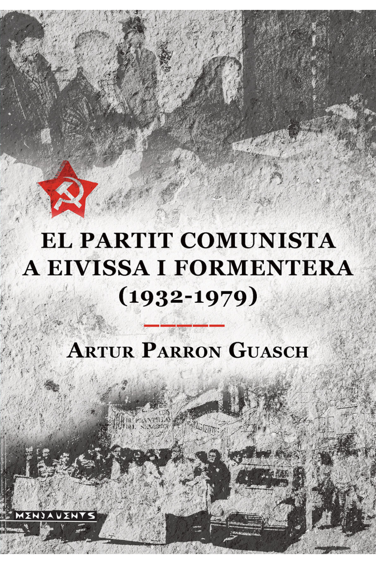 El Partit Comunista a Eivisa i Formentera (1932-1979)