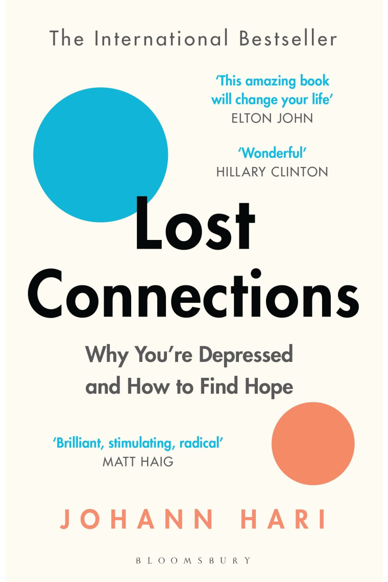 Lost Connections: Why Youre Depressed and How to Find Hope