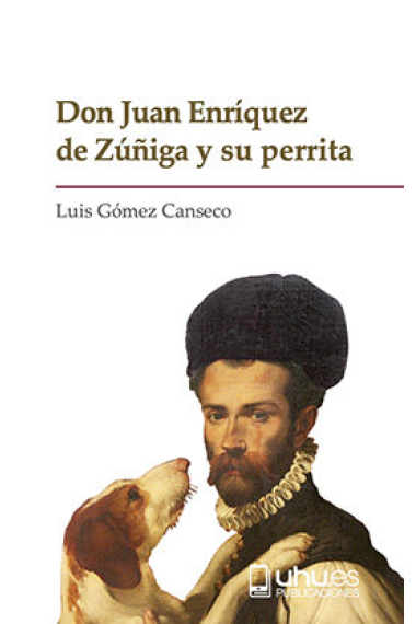 DON JUAN ENRÍQUEZ DE ZÚÑIGA Y SU PERRITA