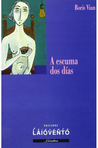 ESCUMA DOS DIAS, A (LAIOVENTO, 152)