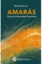 Amarás: hacia una hermandad transversal