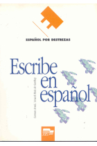 Escribe en español. Español por destrezas