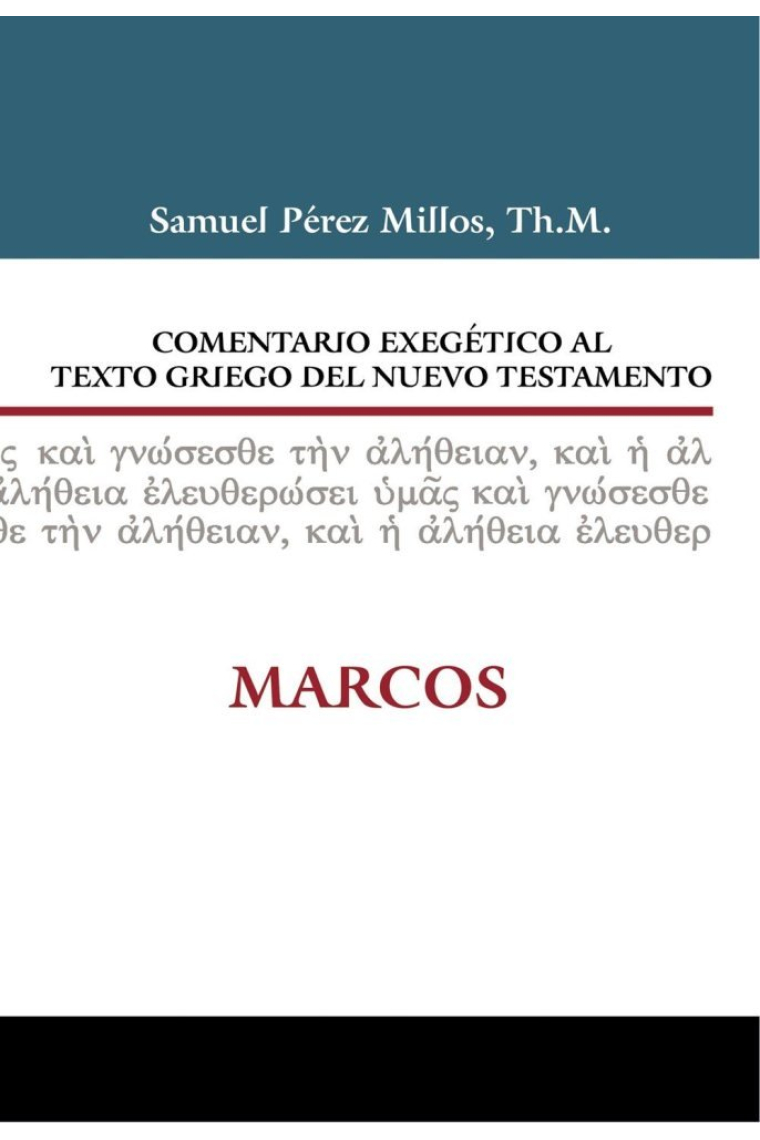 Comentario Exegético al texto griego del N.T. Marcos