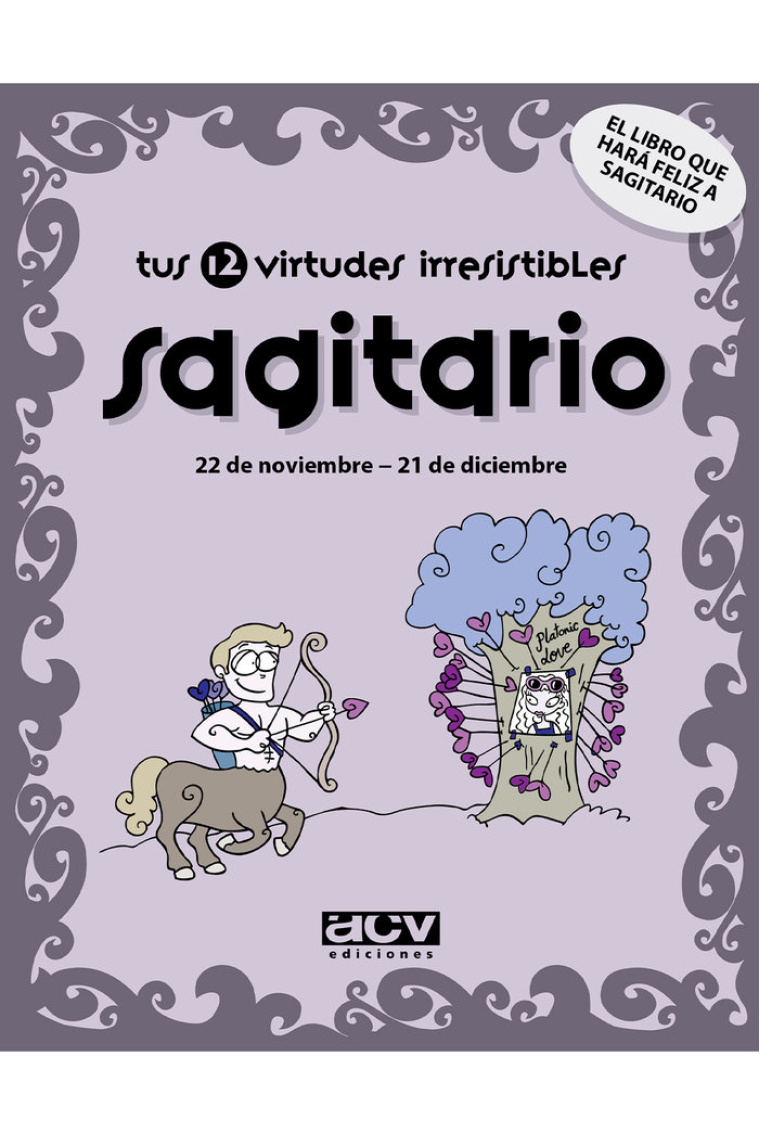 Tus 12 virtudes irresistibles: sagitario