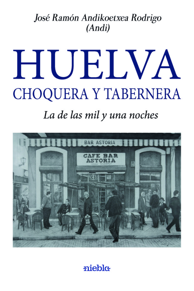 Huelva Choquera y Tabernera