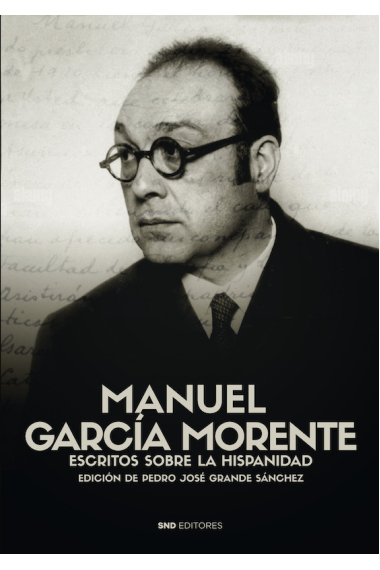 Manuel García Morente: escritos sobre la Hispanidad