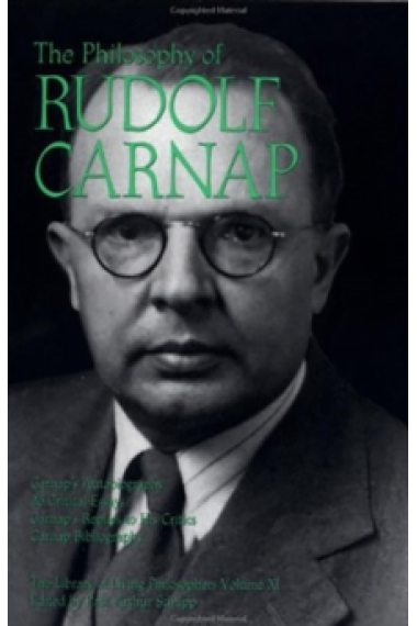 The Philosophy of Rudolf Carnap, Volume 11 (Library of Living Philosophers)