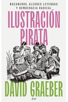 Ilustración pirata. Bucaneros, alegres leyendas y democracia radical