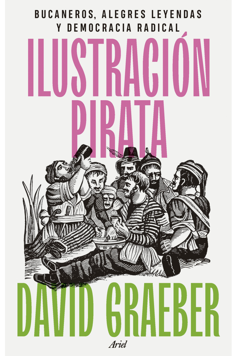 Ilustración pirata. Bucaneros, alegres leyendas y democracia radical