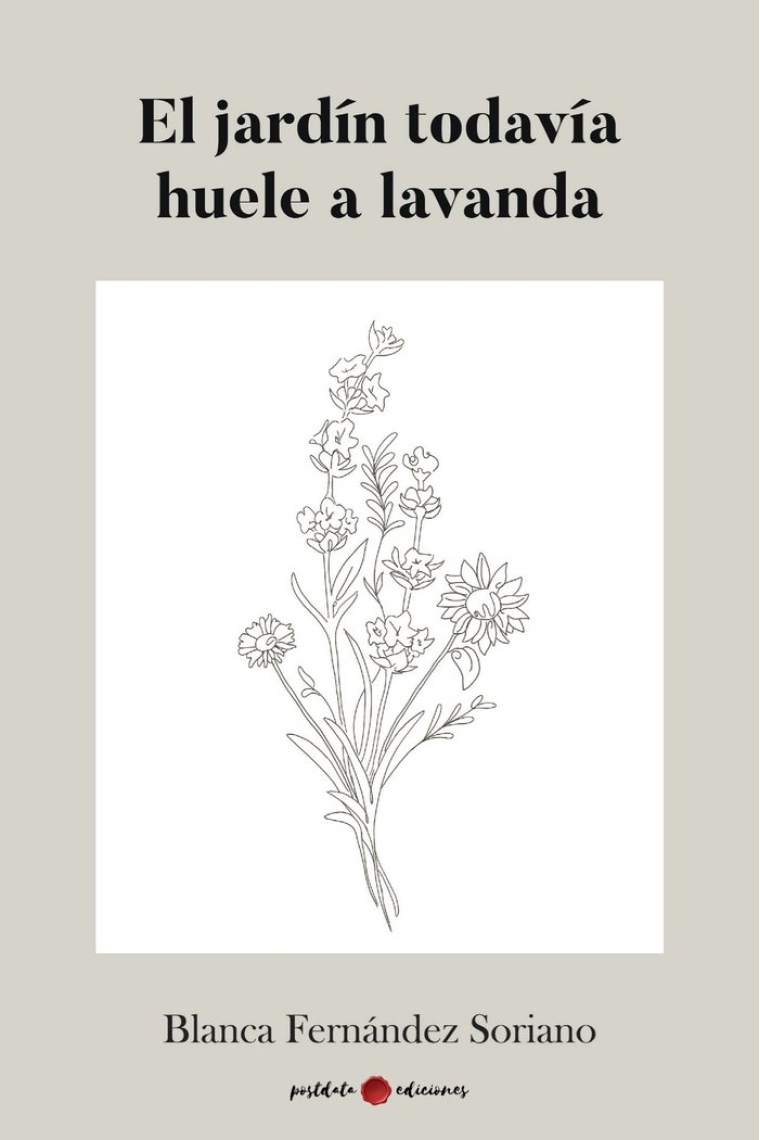 EL JARDIN TODAVIA HUELE A LAVANDA