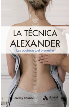 La técnica Alexander. Bolsillo. Las posturas del bienestar