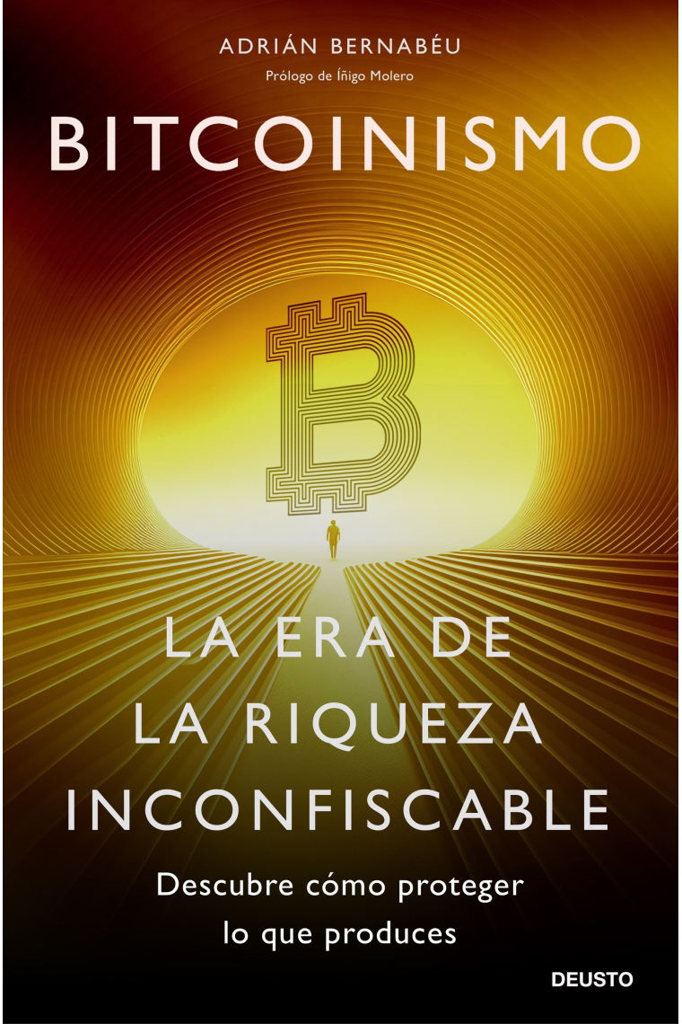 Bitcoinismo. La era de la riqueza inconfiscable