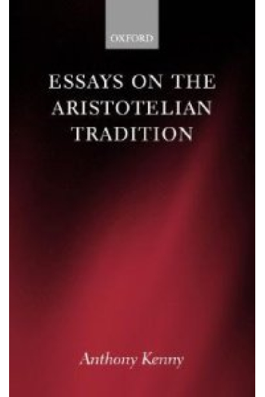 Essays on the aristotelian tradition