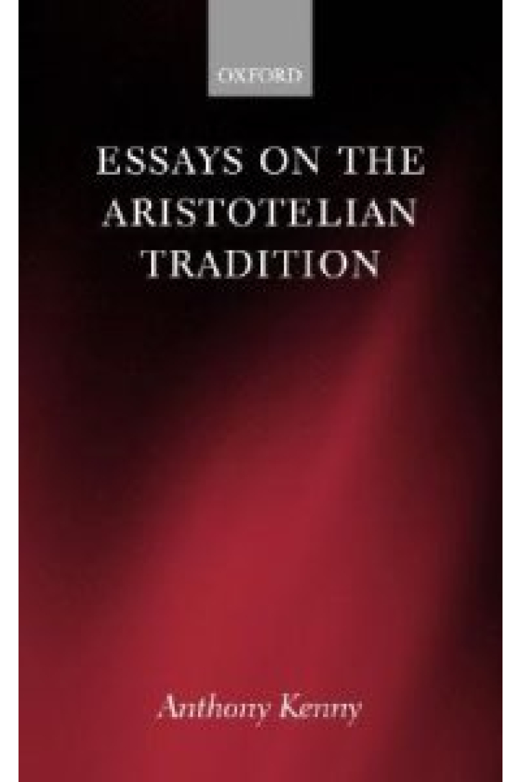 Essays on the aristotelian tradition