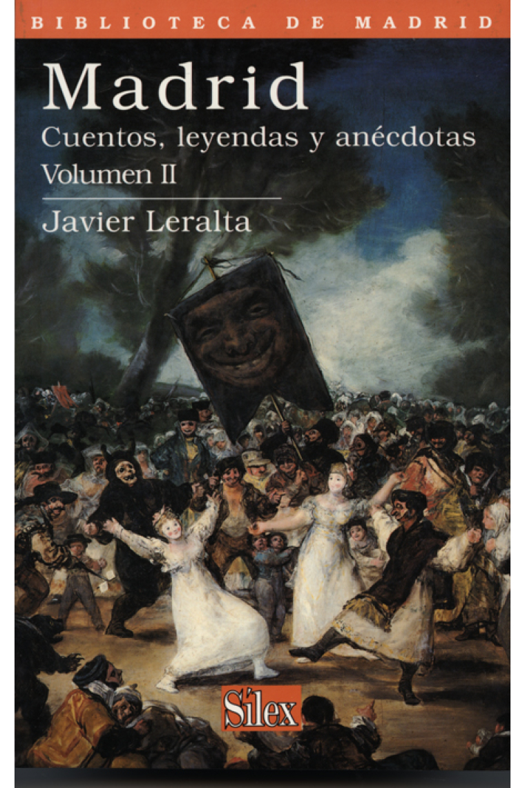 Madrid. Cuentos, leyendas y anécdotas. Volumen II