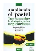 Ampliando el pastel. Tres casos sobre la dinámica de las negociaciones