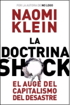 La doctrina del shock. El auge del capitalismo del desastre