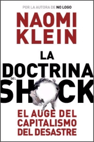 La doctrina del shock. El auge del capitalismo del desastre