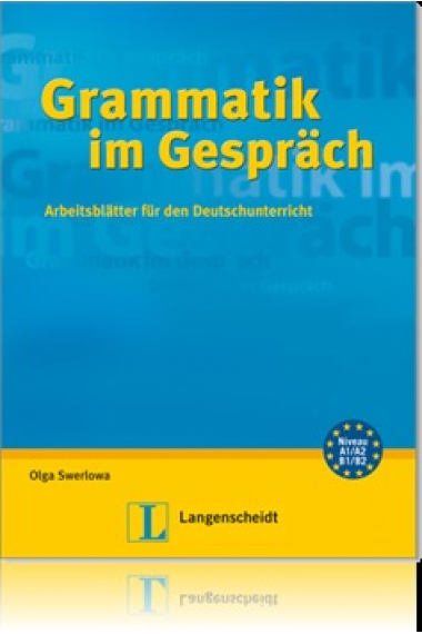 Grammatik im Gespräch. Arbeitsblätter für den Deutschunterricht