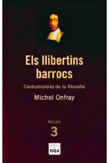 Els llibertins barrocs (Contrahistòria de la filosofia, vol. 3)