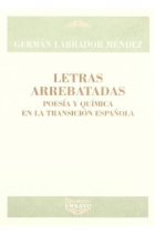 LETRAS ARREBATADAS. Poesía y química en la transición española