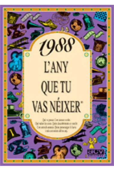 1988. L'any que tu vas nèixer