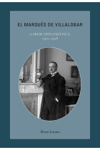 El Marqués de Villalobar. Labor diplomática, 1910-1918