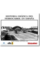 Historia gráfica del ferrocarril en España. Tomo II: Desde 1901 hasta 1939