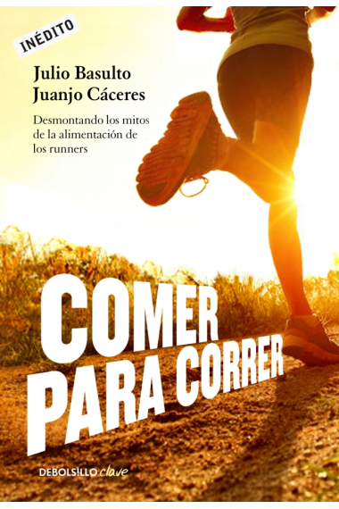 Comer para correr. Desmontando los mitos de la alimentación en runners