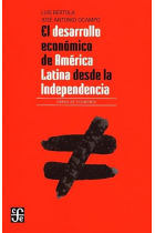 El desarrollo económico de América Latina desde la independencia