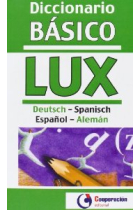 Diccionario Básico Lux Deutsch-Spanisch/ Español-Alemán