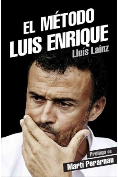 El método Luis Enrique