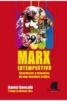 Marx intempestivo: grandezas y miserias de una aventura crítica