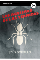 Los agujeros de las termitas