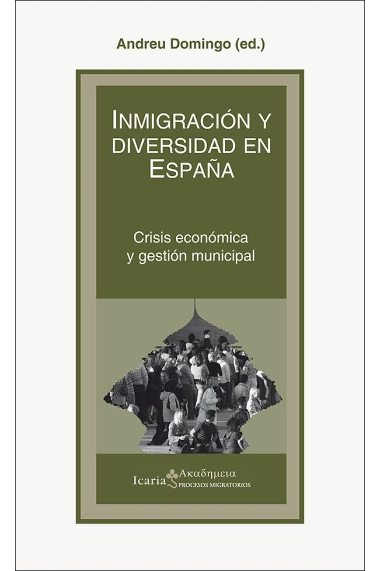 Inmigración y diversidad en España. Crisis económica y gestión municipal