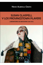 Susan Glaspell y los Provincetown Players. Laboratorio de emociones (1915-1917)