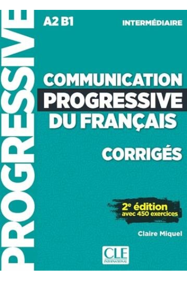 Communication progressive du français intermédiaire A2-B1 : Corrigés - 2º edition Nouvelle Couverture