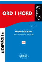 Ord i nord : Mots du nord. Petite initiation au norvégien avec exercices corrigés A1 (Bloc notes)